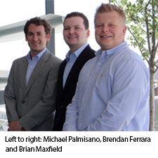 Michael Palmisano, Brian Maxfield, and Brendan Ferrara
